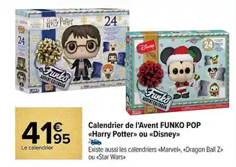 Carrefour Calendrier de l'avent funko pop «harry potter» ou «disney» offre