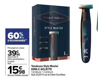 Carrefour Tondeuse style master king.c.gillette offre