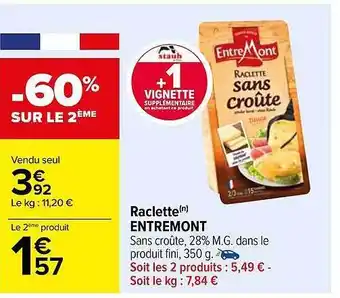Carrefour Raclette entremont offre