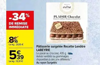 Carrefour Pâtisserie surgelée recette lenôtre labeyrie offre