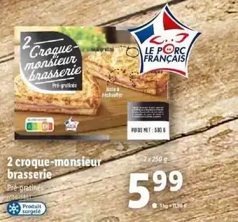 Lidl 2 croque-monsieur brasserie offre