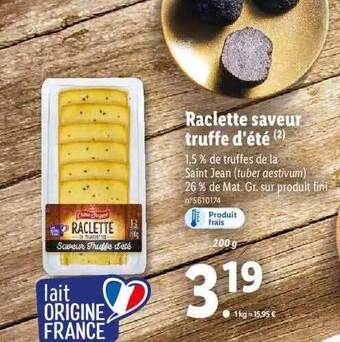 Lidl Raclette saveur truffe d'été offre