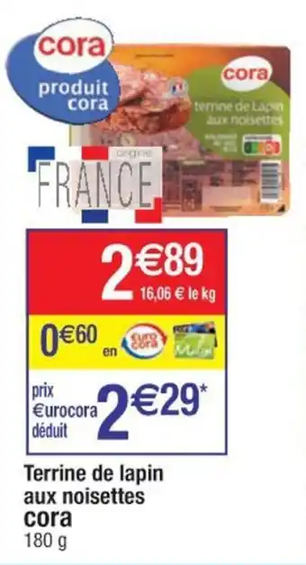 Cora x Carrefour Terrine de lapin aux noisettes CORA offre