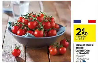 Carrefour Tomates cocktail grappe carrefour le marché offre
