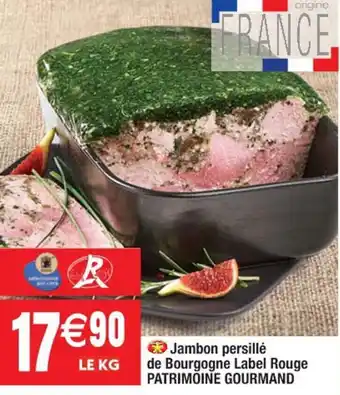 Cora x Carrefour Jambon persillé de bourgogne label rouge PATRIMOINE GOURMAND offre