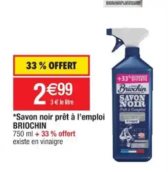 Cora x Carrefour Savon Noir Prêt à l'Emploi Briochin offre