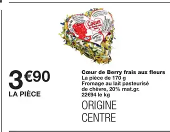 Monoprix Cœur de Berry frais aux fleurs offre