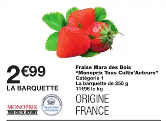 Monoprix Fraise Mara ds Bois offre