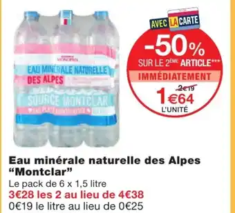 Monoprix Eau minérale naturelle des alpes "montclar" offre
