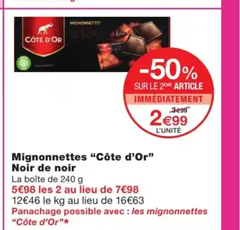 Monoprix Mignonnettes "côte d'or" noir de noir offre