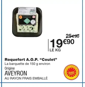 Monoprix Roquefort A.O.P. "coulet" offre