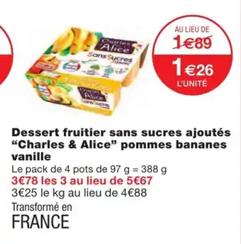 Monoprix Dessert fruitier sans sucres ajoutés "charles & alice" pommes bananes vanille offre