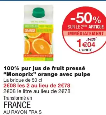 Monoprix 100% pur jus de fruit pressé "monoprix" orange avec pulpe offre