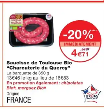Monoprix Saucisse de toulouse bio "charcuterie du quercy" offre