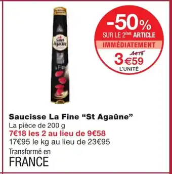 Monoprix Saucisse la fine "st agaûne" offre