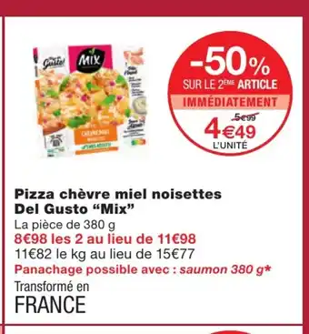 Monoprix Pizza chevre miel noisettes del gusto "mix" offre