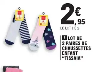 E.Leclerc Lot de 2 Paires de Chaussettes Enfant Tissaia offre