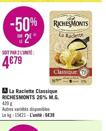 E.Leclerc La Raclette Classique Richesmonts 26% M.G offre