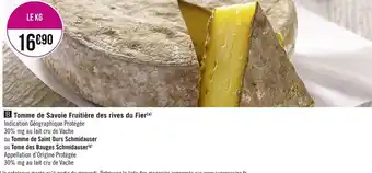 Casino Supermarchés Tomme de Savoie Fruitière Des Rives Du Fier offre