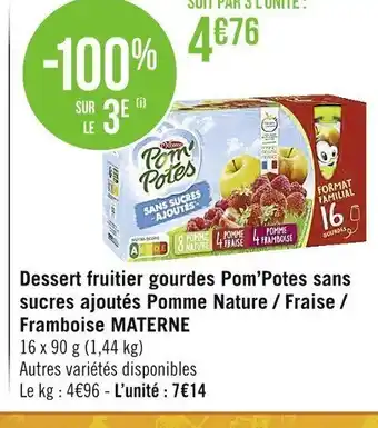 Casino Supermarchés Dessert Fruitier Gourdes Pom'Potes Sans Sucres Ajoutes Pomme Nature/Fraise Framboise Materne offre
