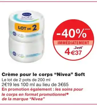 Monoprix Crème Pour Le Corps Nivea Soft offre