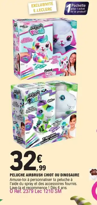 Jouet E.Leclerc Peluche Airbrush Chiot Ou DInosaure offre