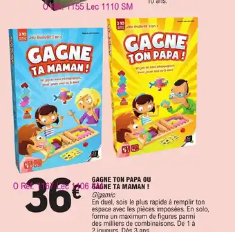 Gagne Ton Papa OU Gagne Ta Maman