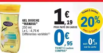 E.Leclerc Gel Douche Manava offre