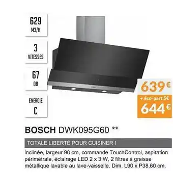 Copra Bosch dwk095g60 totale liberté pour cuisiner ! offre