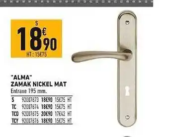 Offre "alma" zamak nickel mat chez brico cash
