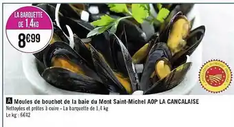 Géant Casino Moules de bouchot de la baie du mont saint-michel aop la cancalaise offre