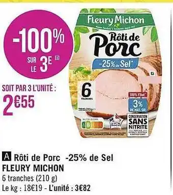 Géant Casino Rôti de porc -25% de sel fleury michon offre