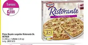 Géant Casino Pizza royale surgelée ristorante dr. oetker offre