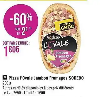 Géant Casino Pizza l'ovale jambon fromages sodebo offre