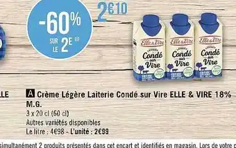 Géant Casino Crème légère laiterie condé sur vire elle & vire 18% m.g. offre