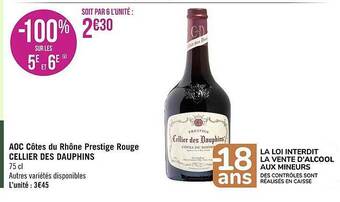 Géant Casino Aoc côtes du rhône prestige rouge cellier des dauphins offre