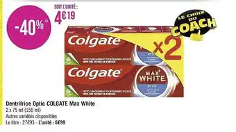 Géant Casino Dentifrice optic colgate max white offre