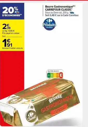 Carrefour Market Beurre gastronomique carrefour classic offre