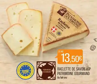 Match Raclette De Savoie IGP Patrimoine Gourmand offre
