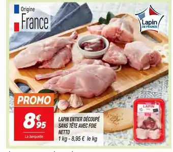Netto Lapin entier decoupe sans tete avec foie netto offre