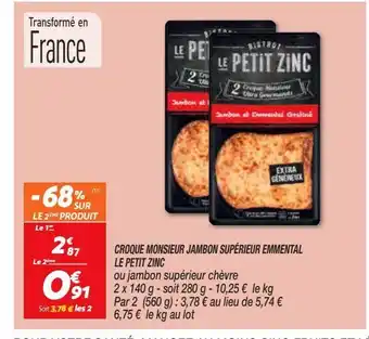 Netto Croque monsieur jambon superieur emmental le petit zinc offre