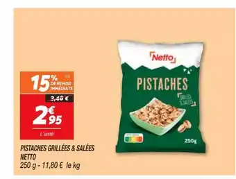 Netto Pistaches grillees & salees netto offre