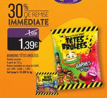 Match Bonbons Tétes Brulées offre