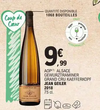 E.Leclerc Aop alsace gewurztraminer grand cru kaefferkopf jean geiler 2018 offre