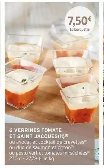Intermarché 6 verrines tomate et saint jacques offre