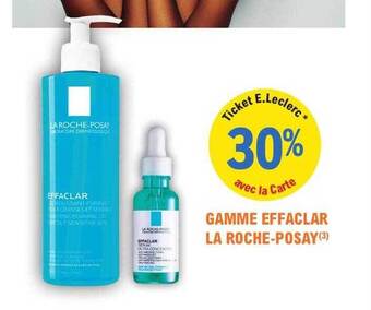 E.Leclerc Parapharmacie Gamme effaclar la roche-posay offre
