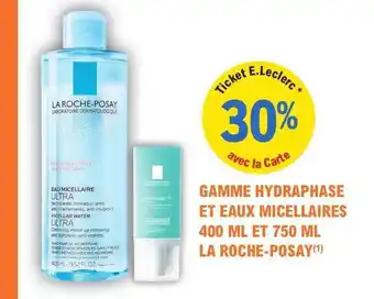 E.Leclerc Parapharmacie Gamme hydraphase et eaux micellaires 400ml et 750ml la roche-posay offre