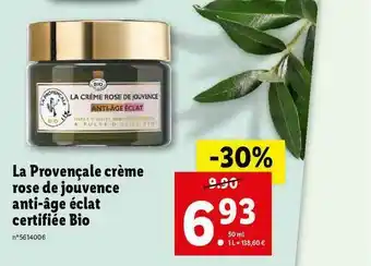Lidl La Provençale Crème Rose De Jouvence Anti-âge éclat Certifiée Bio offre