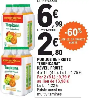 E.Leclerc Pur jus de fruits "tropicana" réveil fruité offre