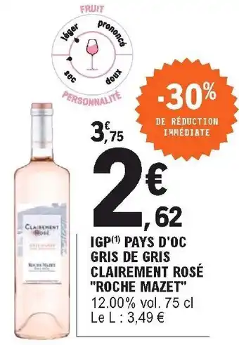 E.Leclerc IGP pays d'oc gris de gris clairement rosé "roche mazet" offre